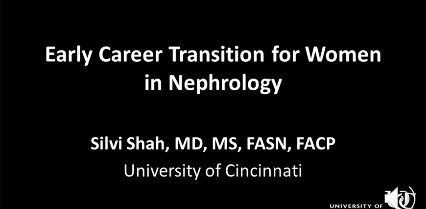 Early Career Transition for Women in Nephrology